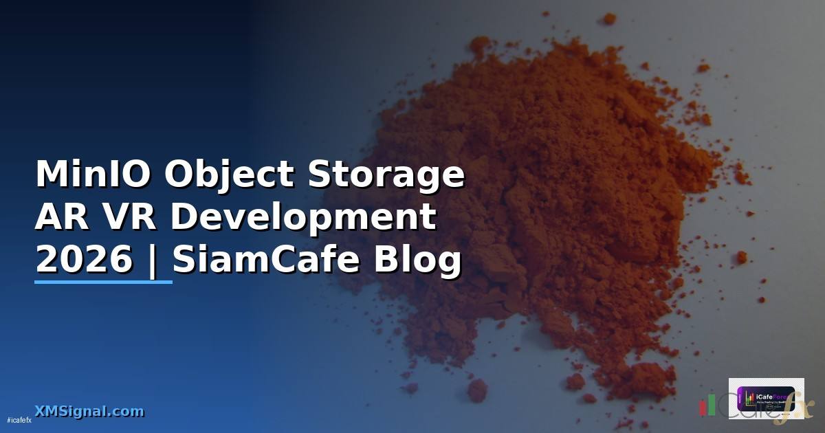 MinIO Object Storage AR VR Development
