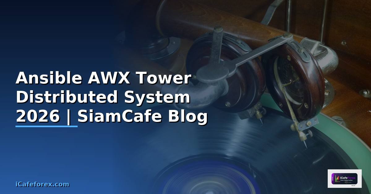 Ansible AWX Tower Distributed System