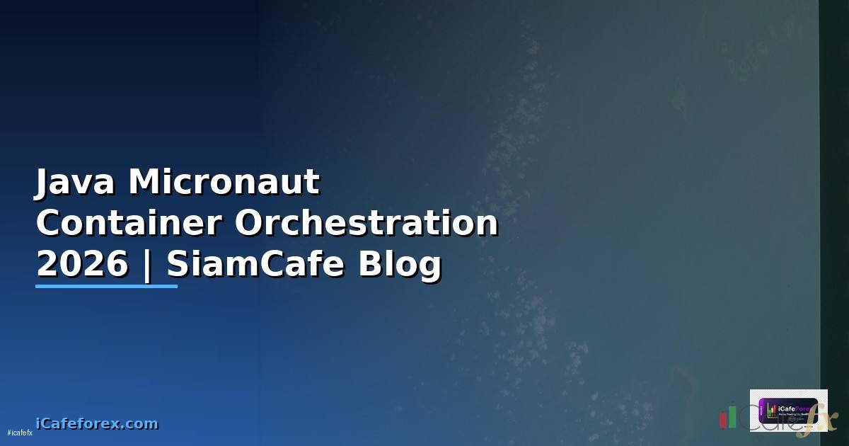 Java Micronaut Container Orchestration