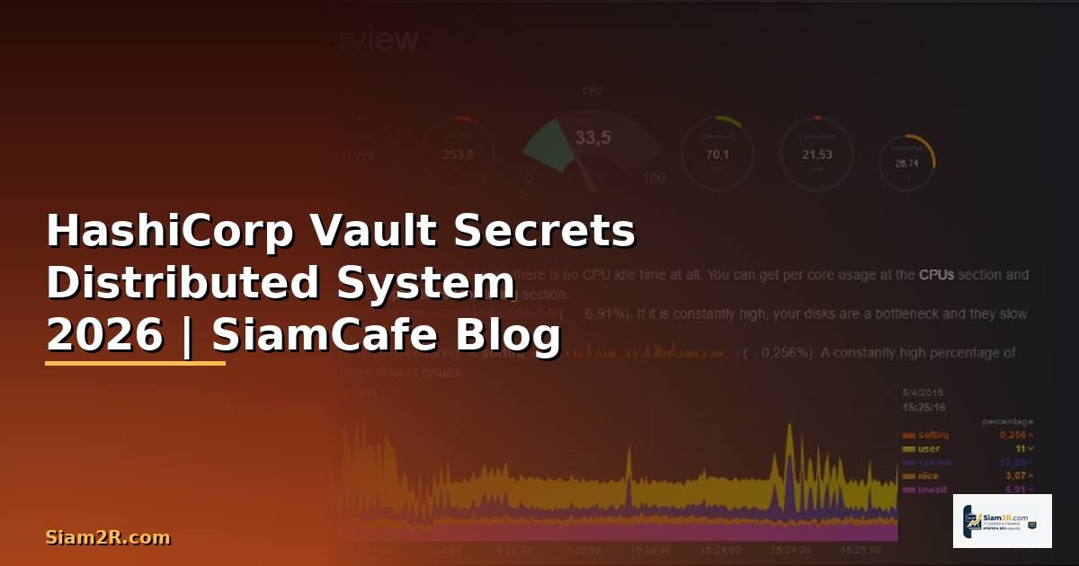 HashiCorp Vault Secrets Distributed System