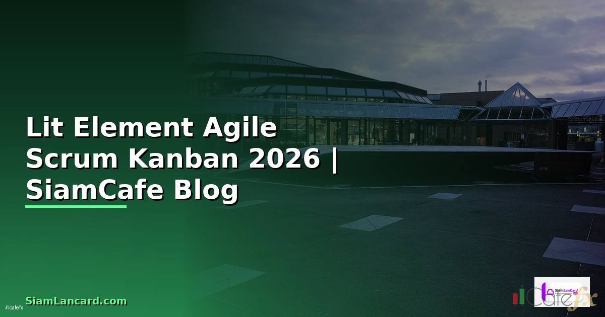 Lit Element Agile Scrum Kanban