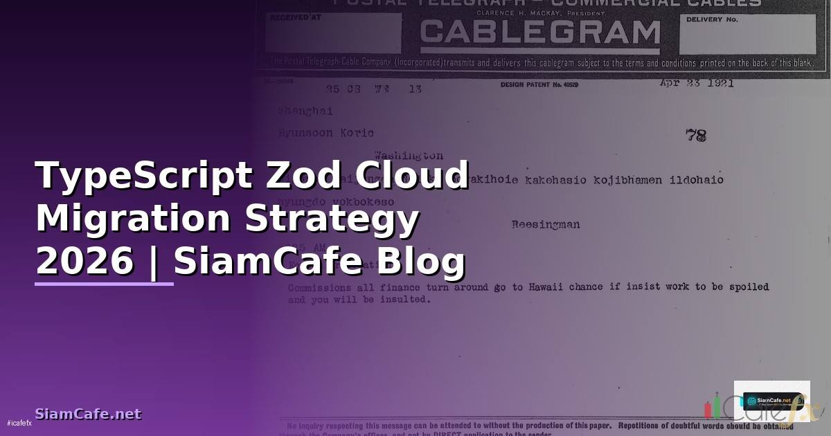 TypeScript Zod Cloud Migration Strategy