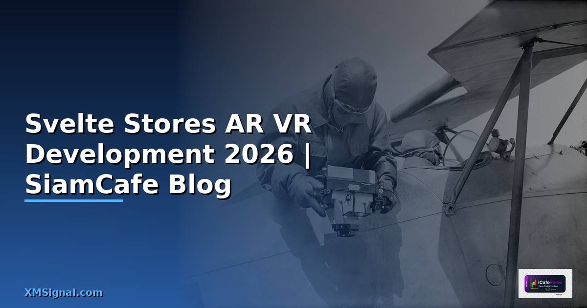 Svelte Stores AR VR Development