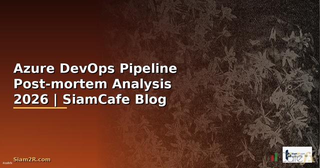 Azure DevOps Pipeline Post-mortem Analysis