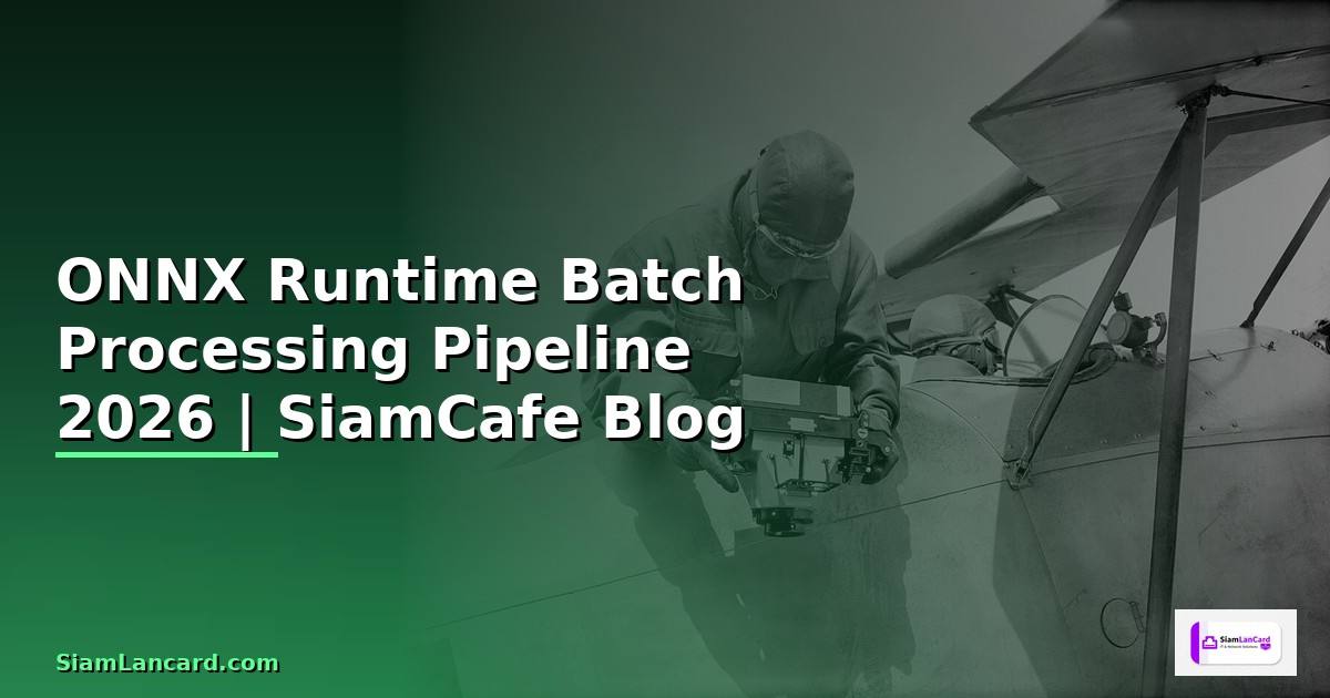 ONNX Runtime Batch Processing Pipeline