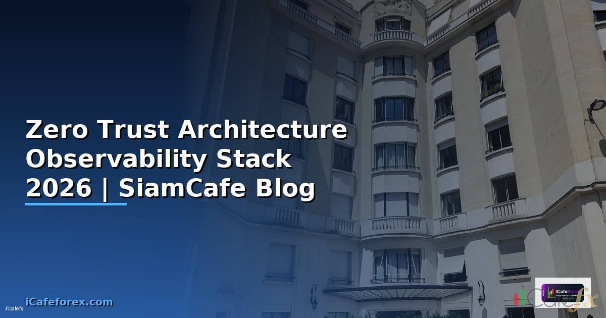 Zero Trust Architecture Observability Stack