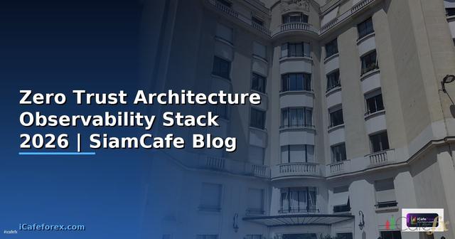 Zero Trust Architecture Observability Stack