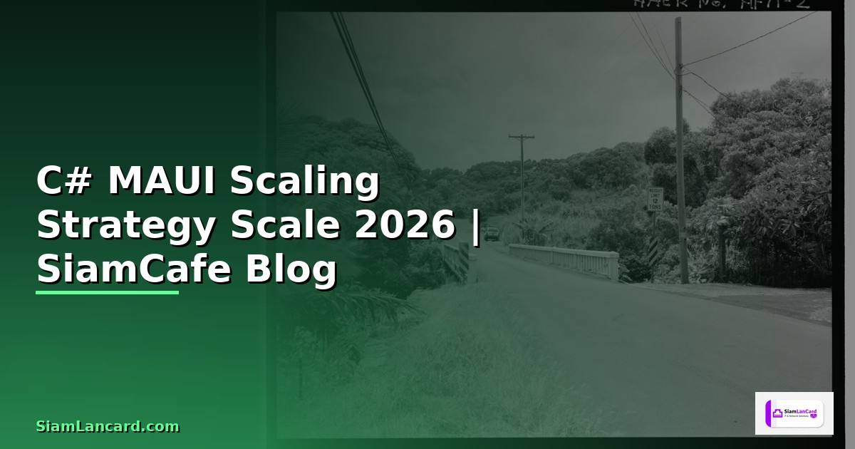 C# MAUI Scaling Strategy วิธี Scale