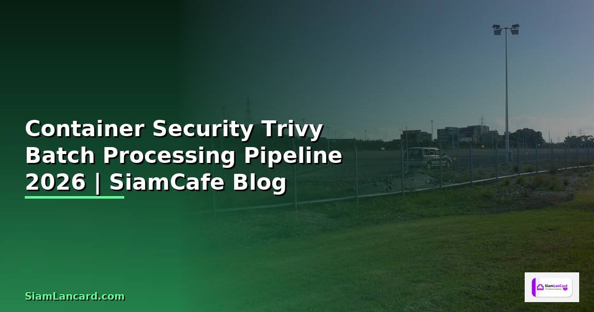 Container Security Trivy Batch Processing