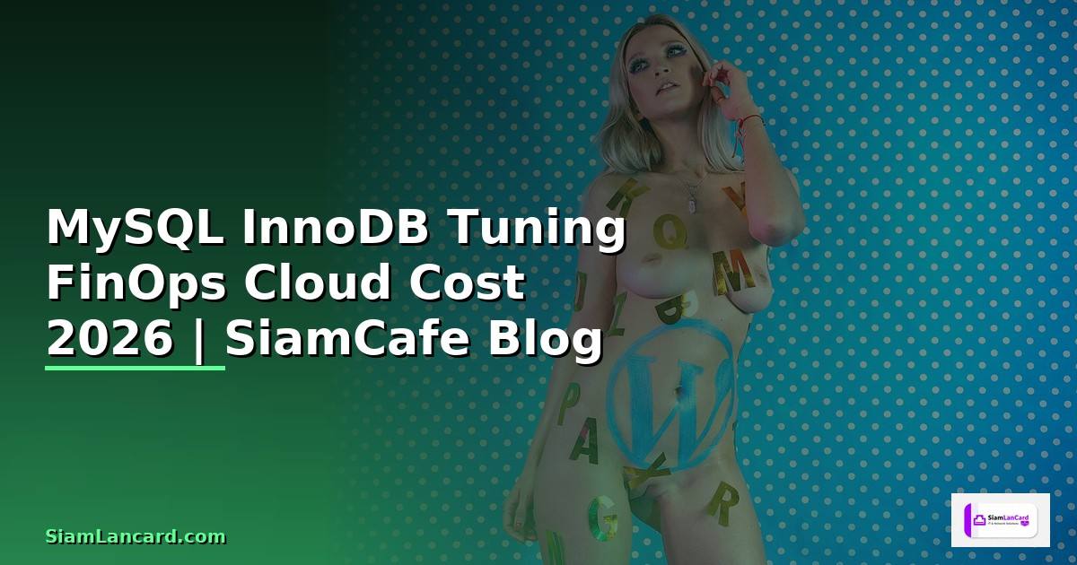 MySQL InnoDB Tuning FinOps Cloud Cost