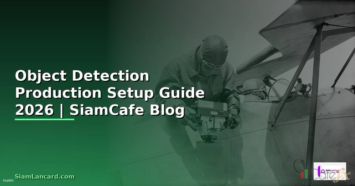 Object Detection Production Setup Guide