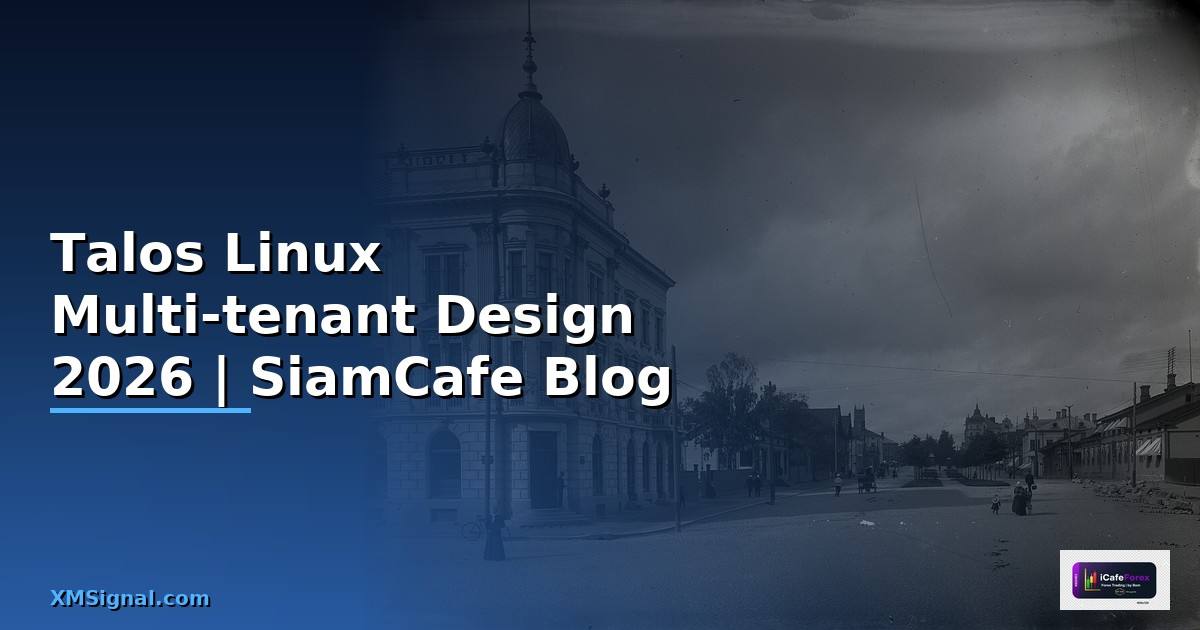 Talos Linux Multi-tenant Design