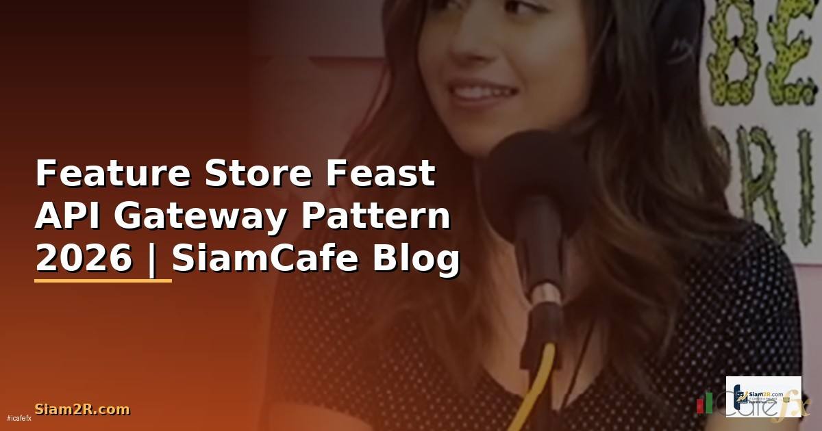Feature Store Feast API Gateway Pattern