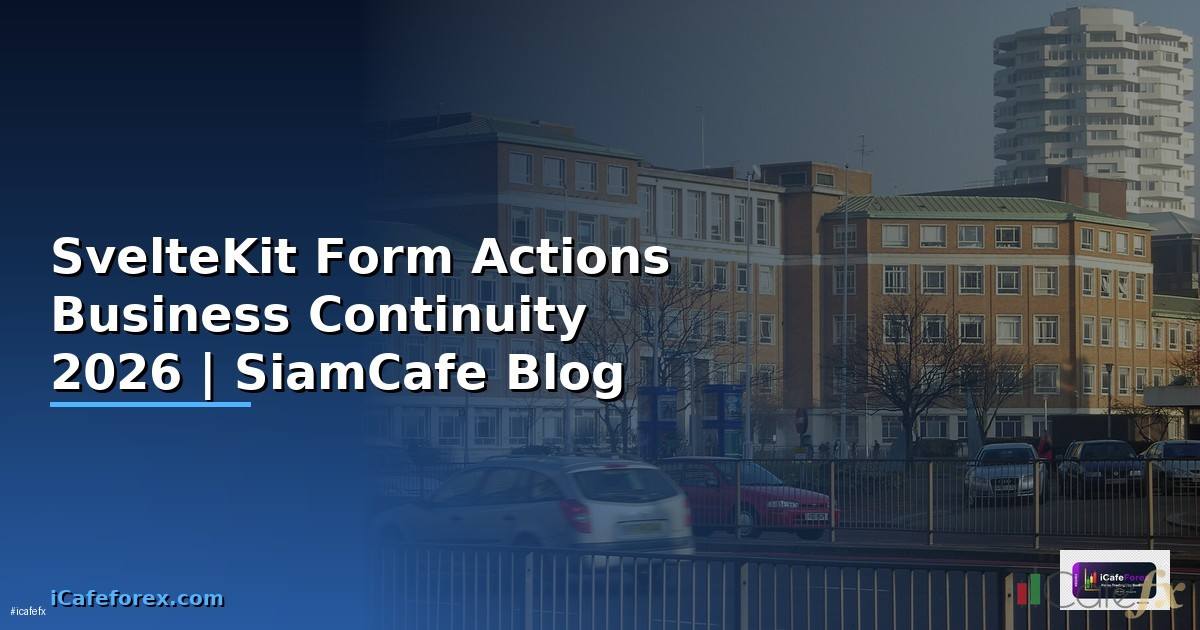 SvelteKit Form Actions Business Continuity