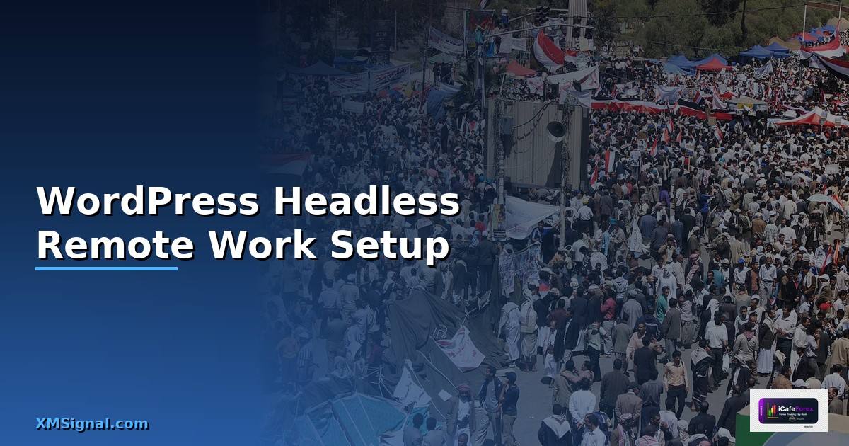 WordPress Headless Remote Work Setup —
