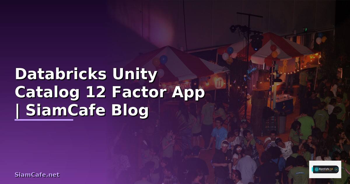 Databricks Unity Catalog 12 Factor App