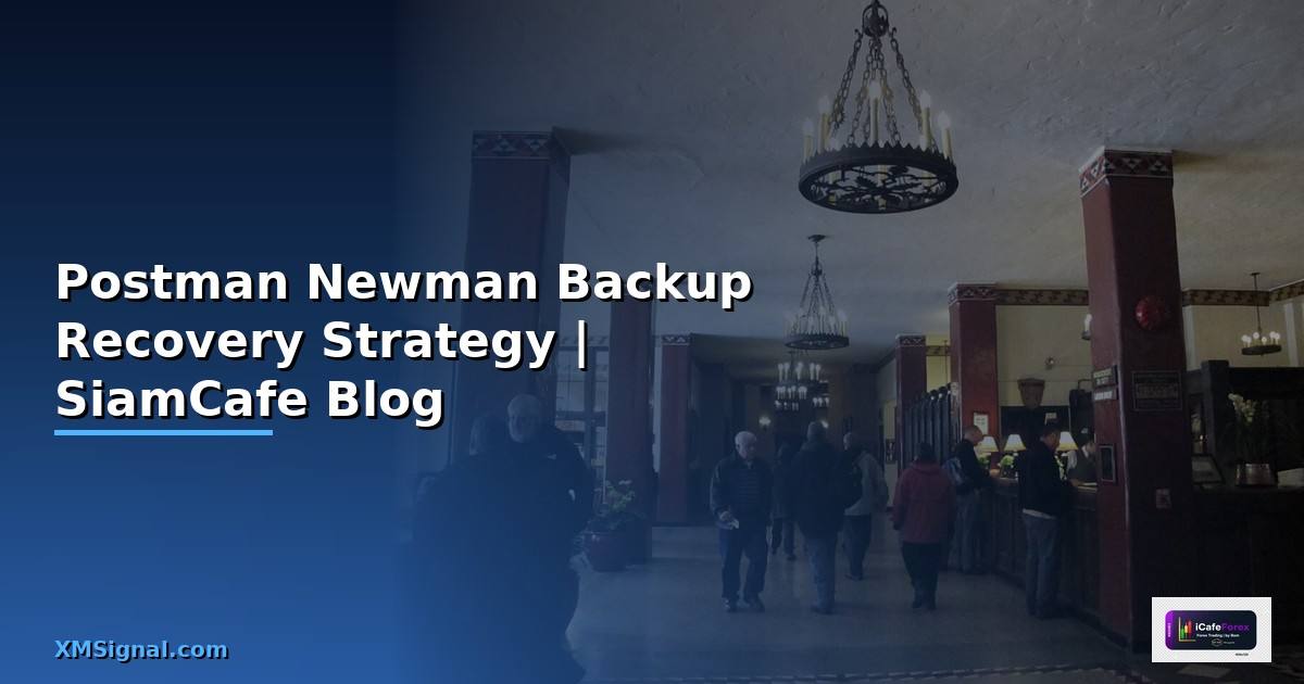 Postman Newman Backup Recovery Strategy