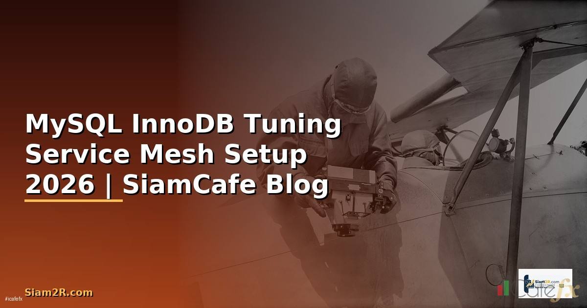 MySQL InnoDB Tuning Service Mesh Setup