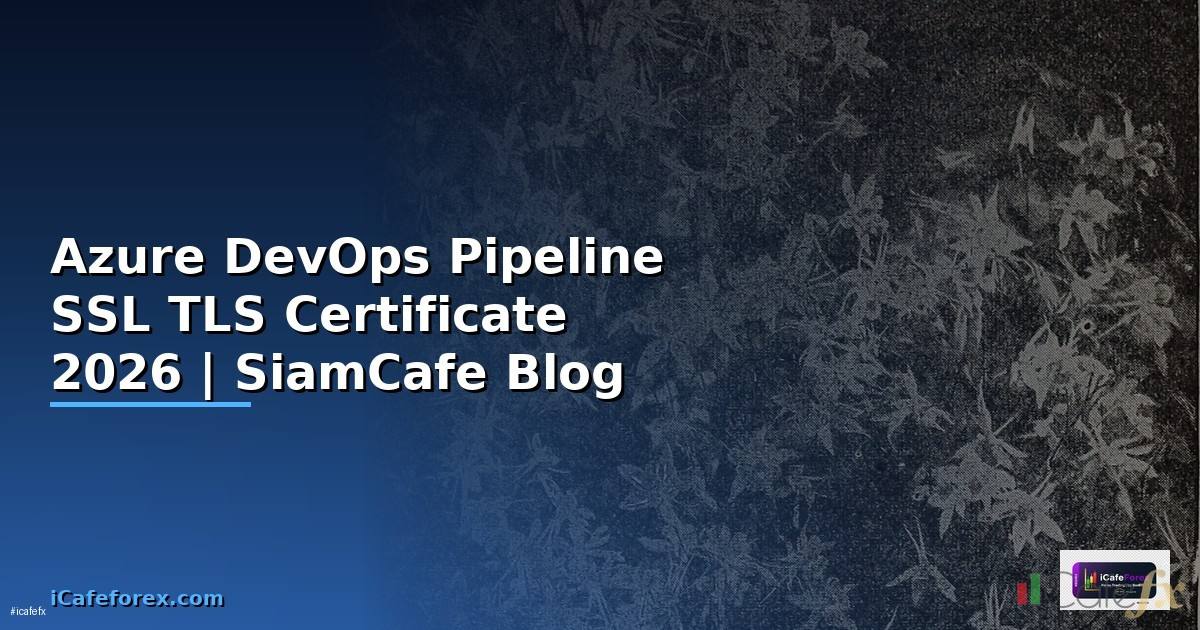 Azure DevOps Pipeline SSL TLS Certificate