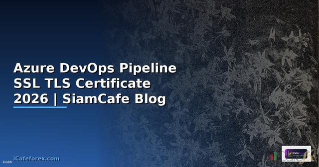 Azure DevOps Pipeline SSL TLS Certificate