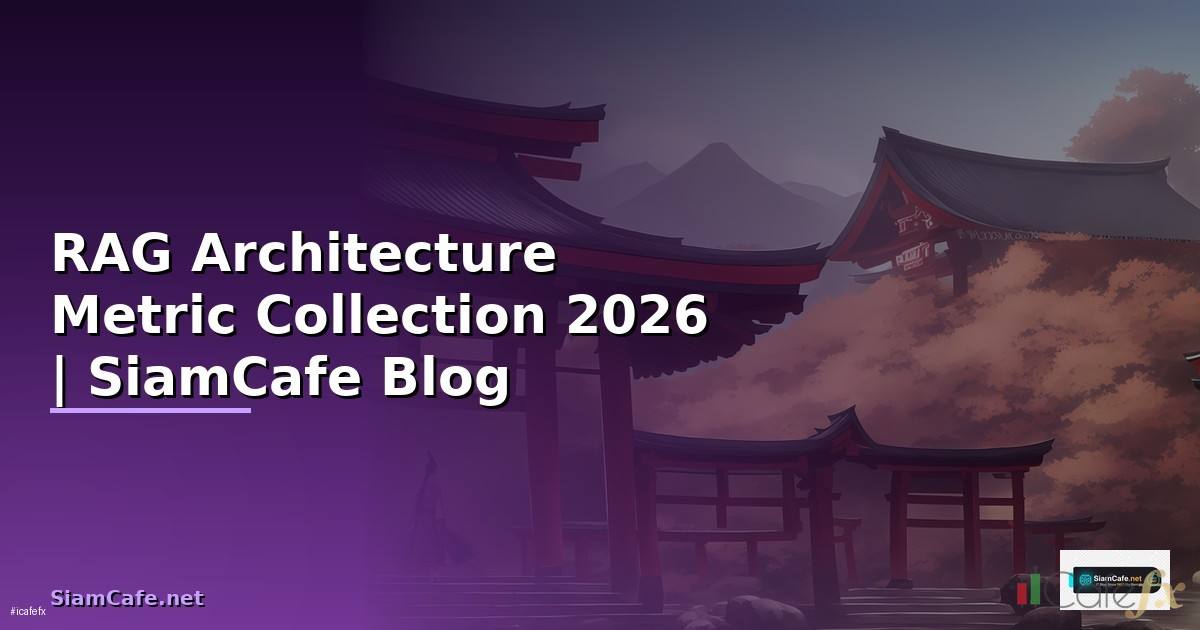 RAG Architecture Metric Collection