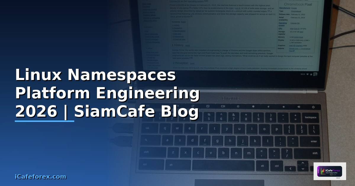 Linux Namespaces Platform Engineering — คู่มือฉบับสมบูรณ์ 2026