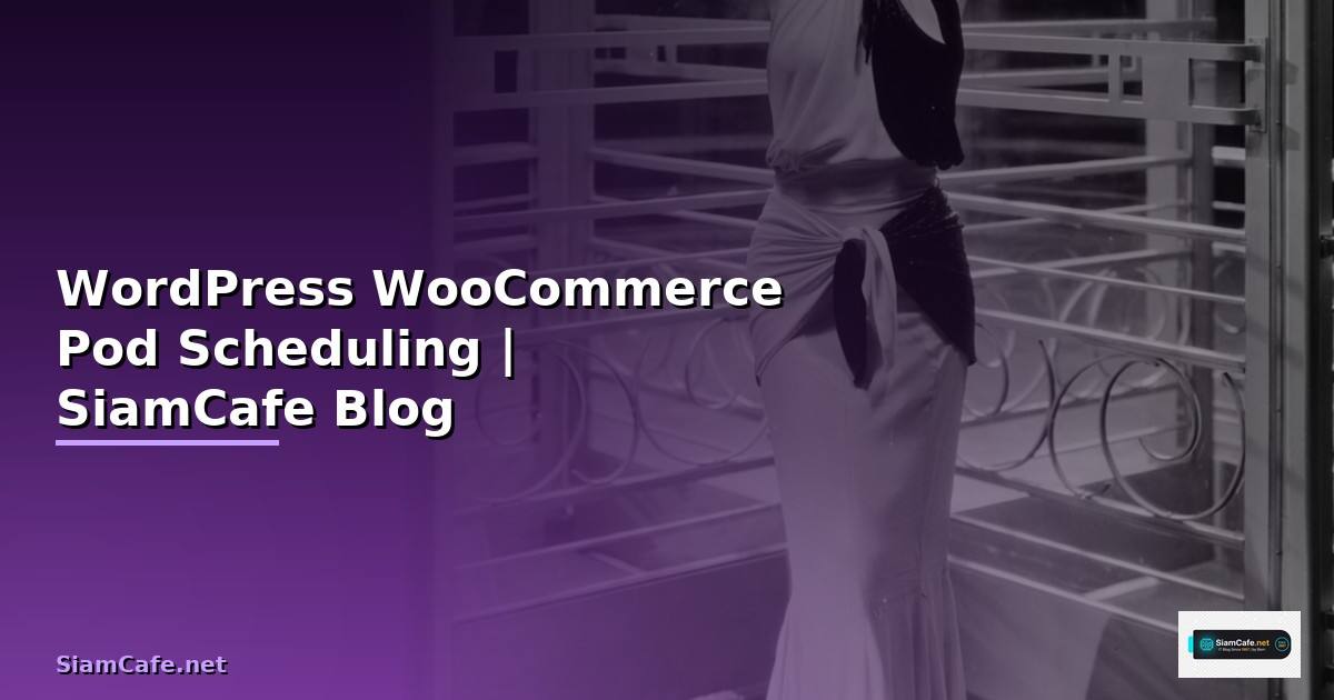 WordPress WooCommerce Pod Scheduling
