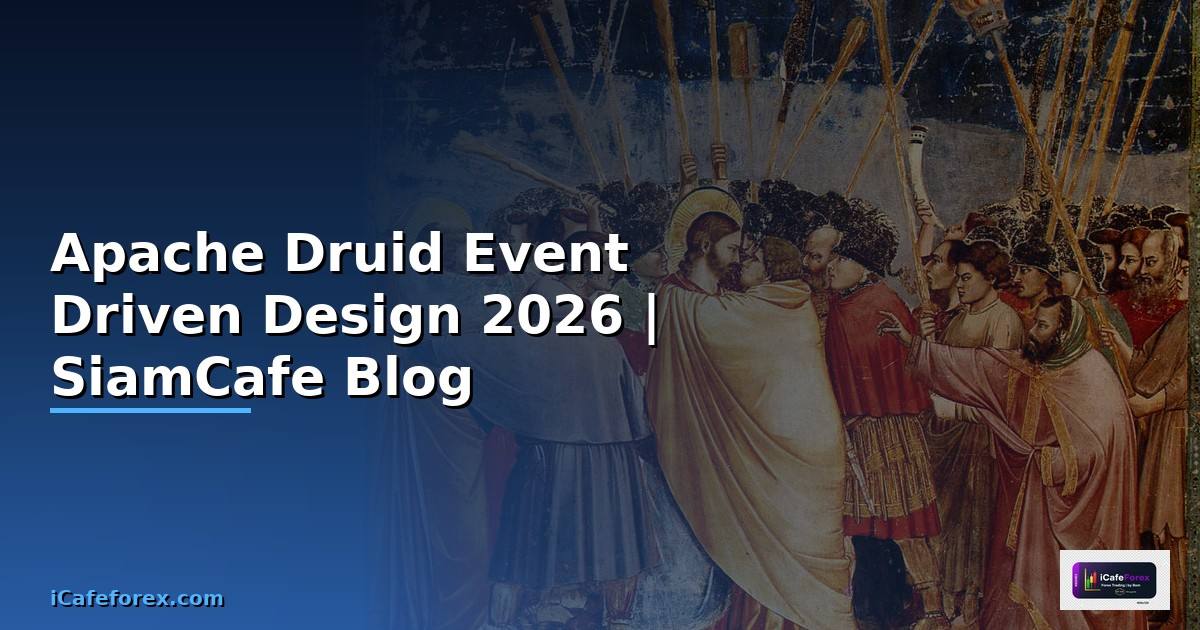 Apache Druid Event Driven Design