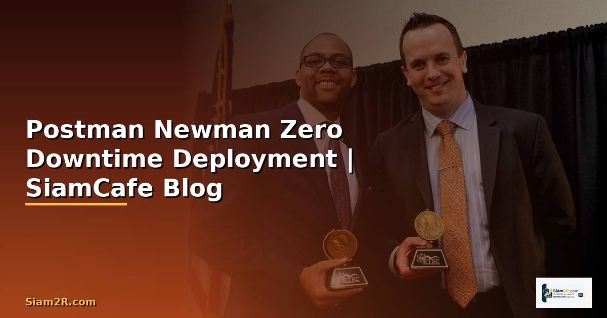 Postman Newman Zero Downtime Deployment