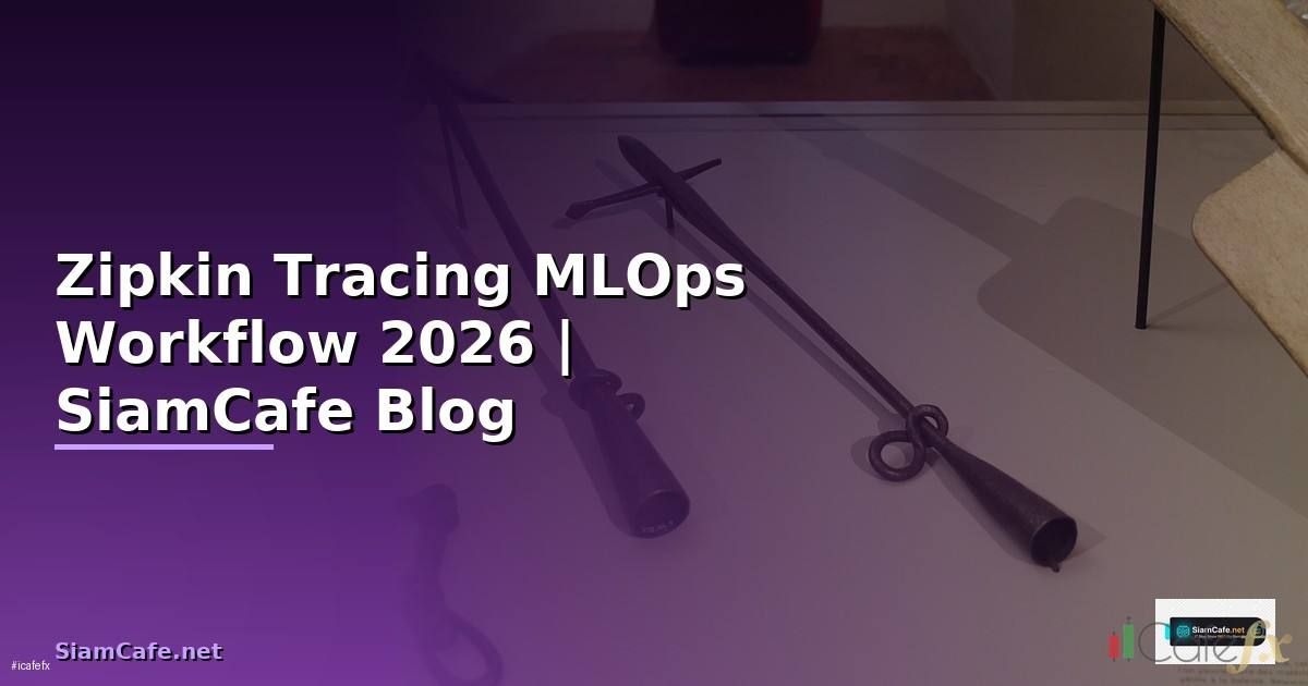 Zipkin Tracing MLOps Workflow