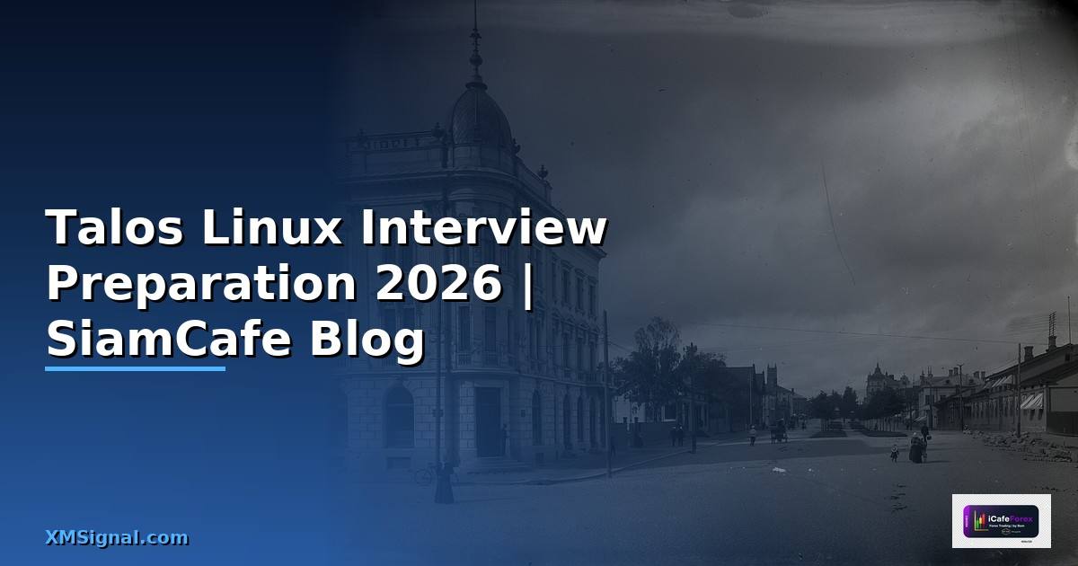 Talos Linux Interview Preparation