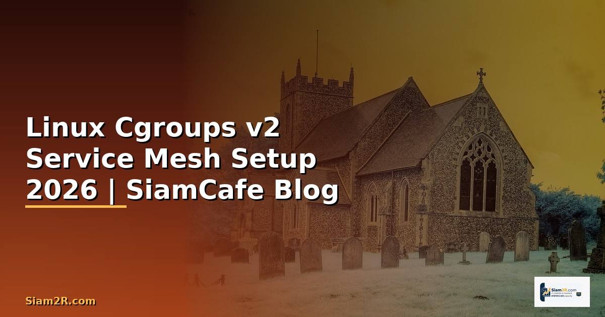 Linux Cgroups v2 Service Mesh Setup