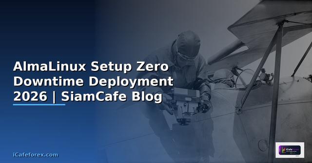 AlmaLinux Setup Zero Downtime Deployment