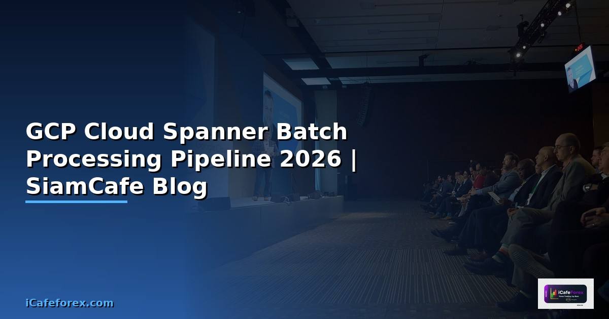 GCP Cloud Spanner Batch Processing Pipeline