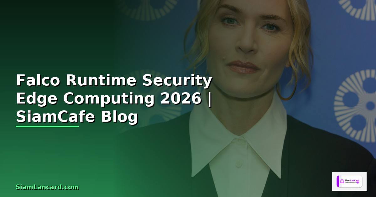 Falco Runtime Security Edge Computing