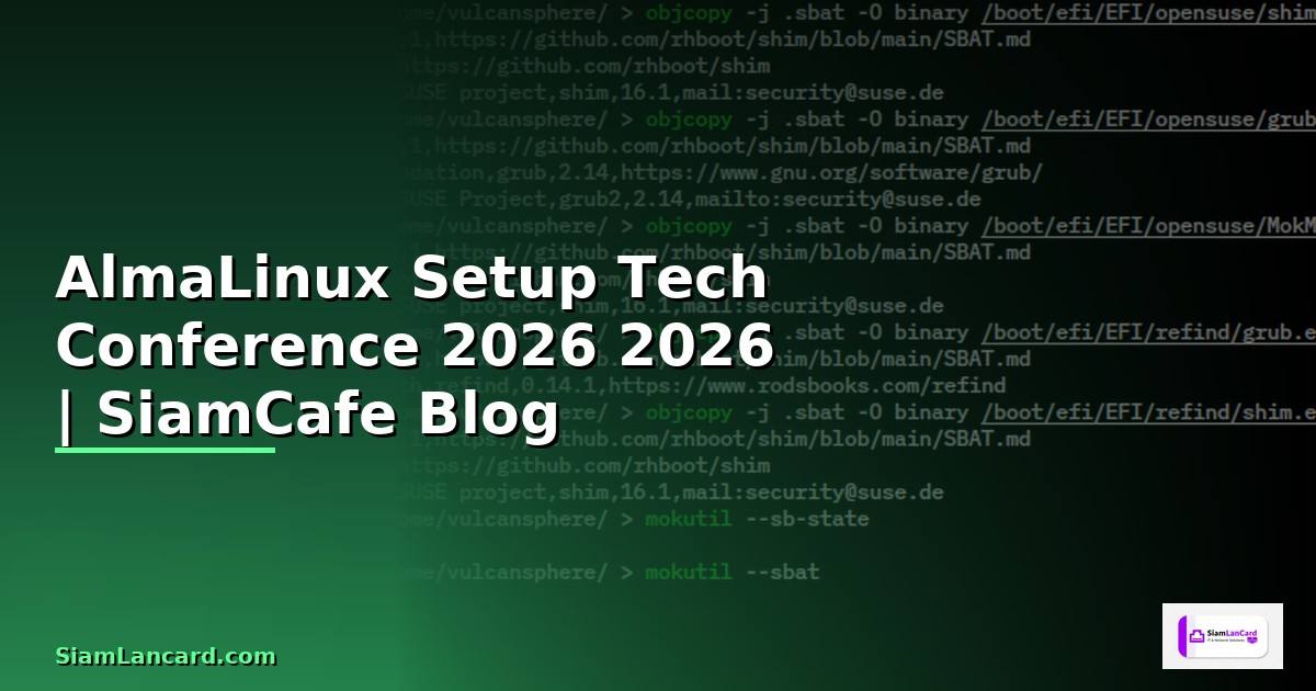 AlmaLinux Setup Tech Conference 2026 — คู่มือฉบับสมบูรณ์ 2026
