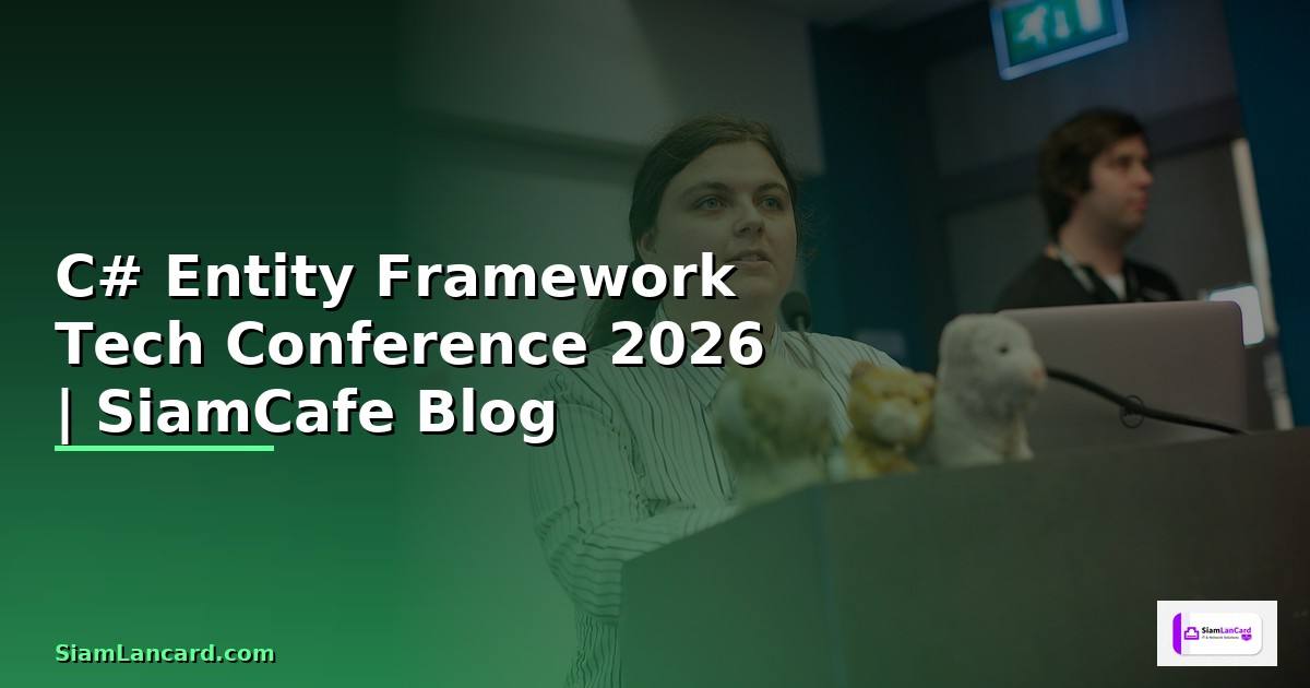 C# Entity Framework Tech Conference 2026