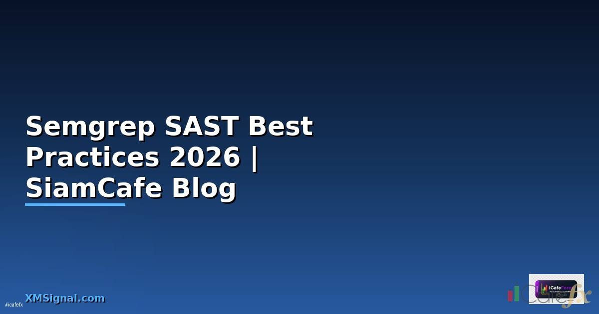 Semgrep SAST Best Practices ที่ต้องรู้