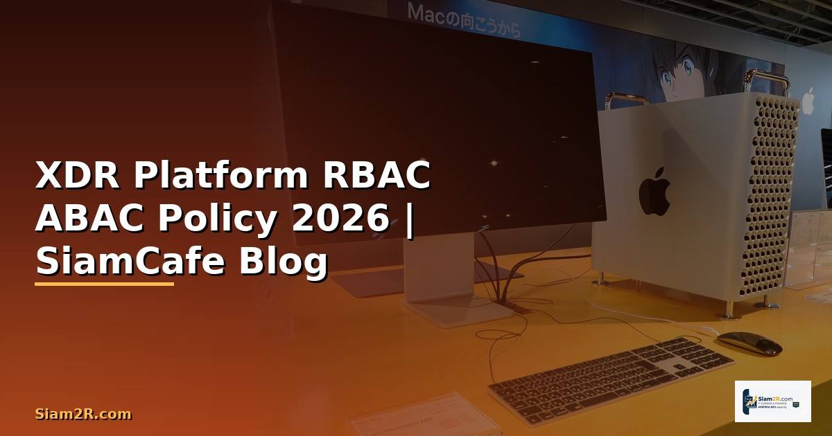 XDR Platform RBAC ABAC Policy