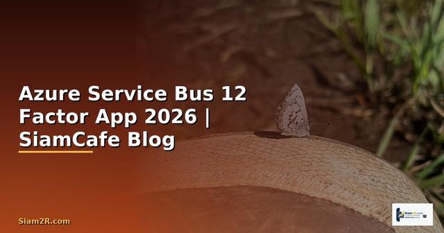 Azure Service Bus 12 Factor App