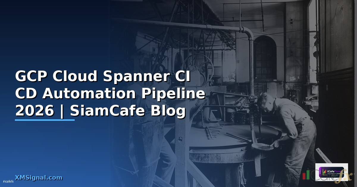 GCP Cloud Spanner CI CD Automation Pipeline