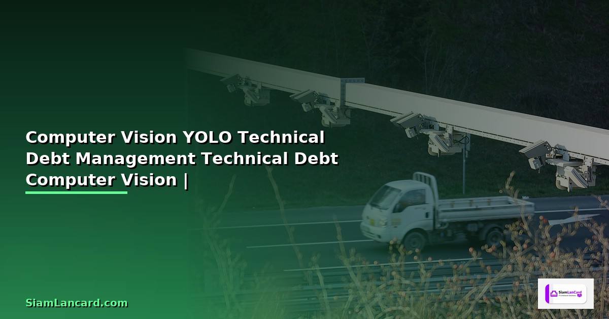 Computer Vision YOLO กับ Technical Debt