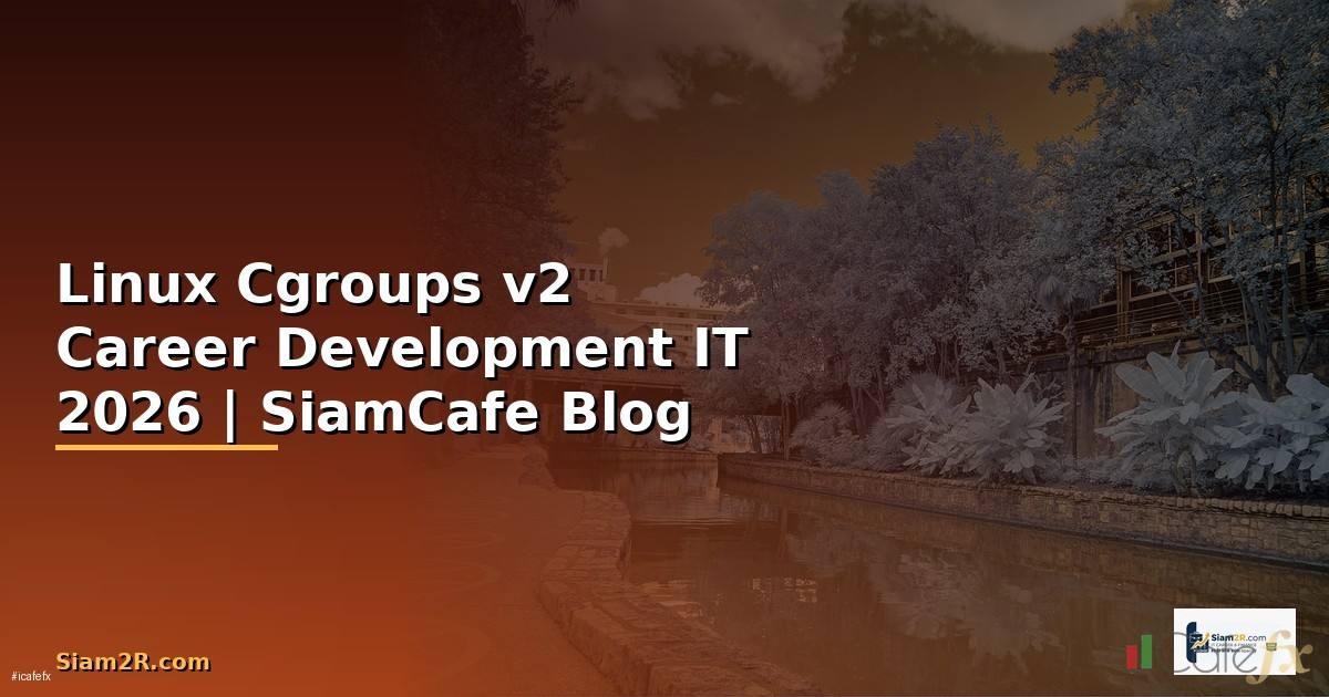 Linux Cgroups v2 Career Development IT