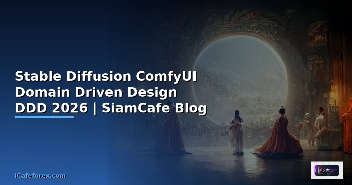 Stable Diffusion ComfyUI Domain Driven Design DDD