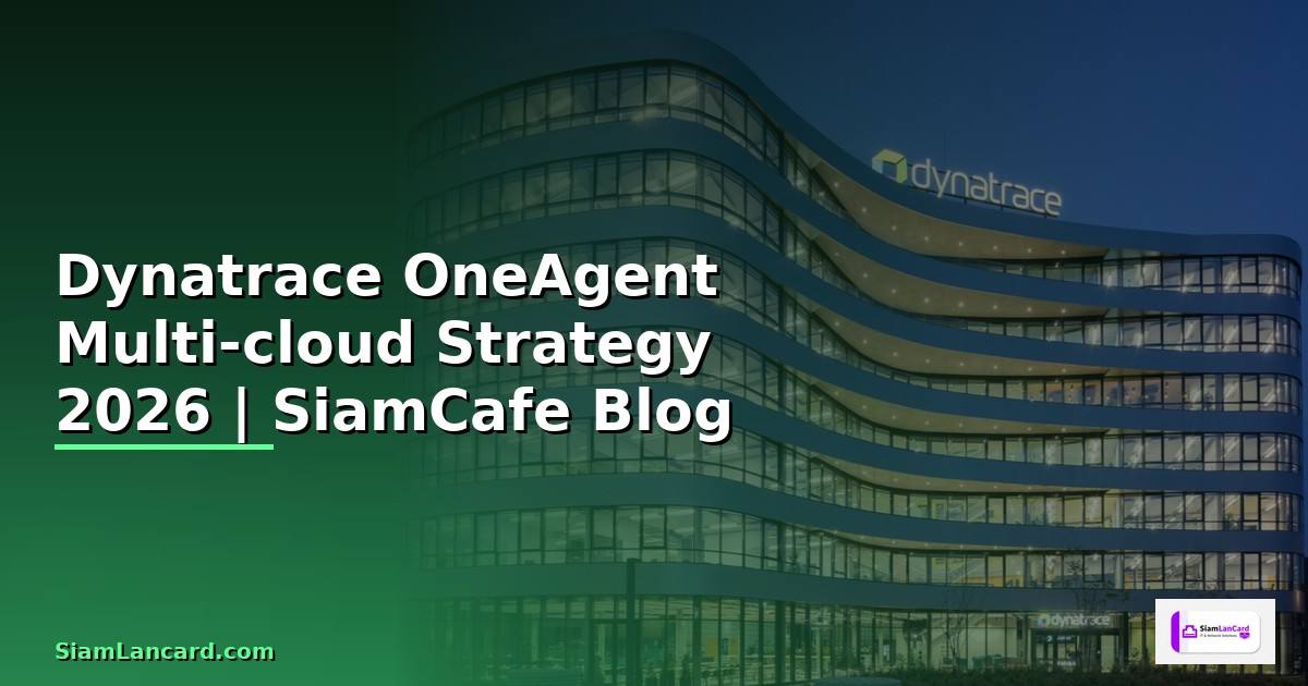 Dynatrace OneAgent Multi-cloud Strategy