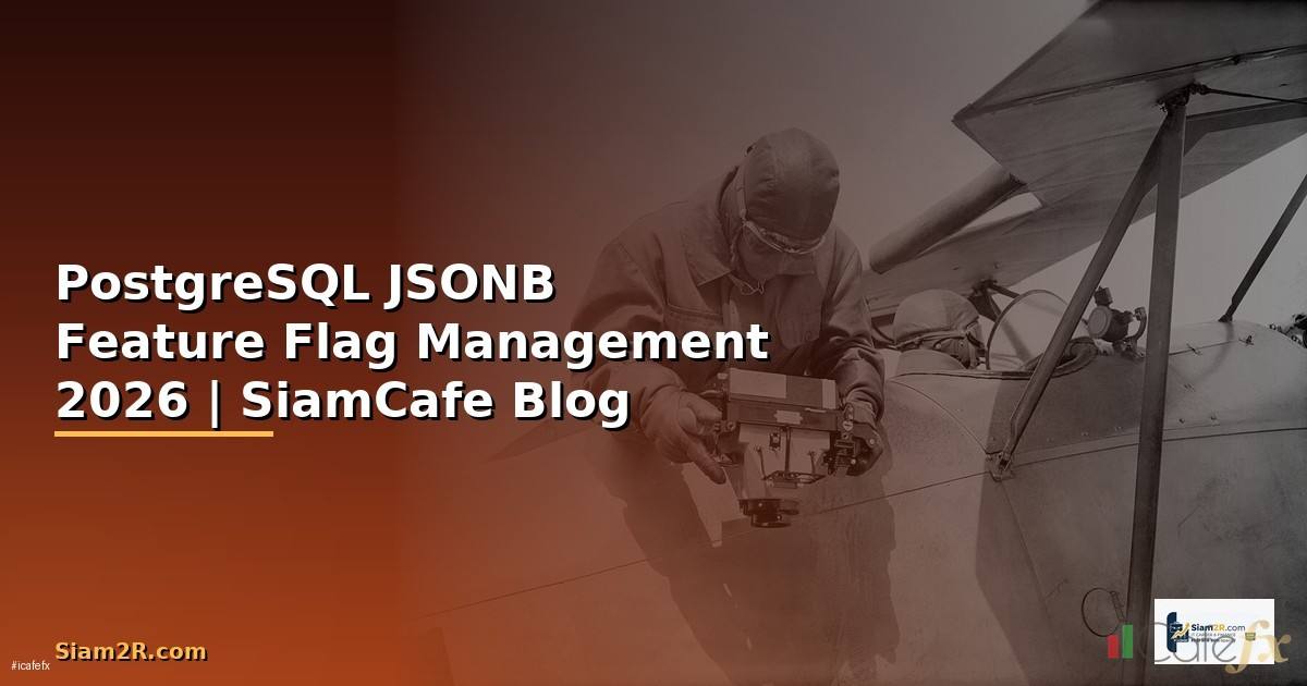 PostgreSQL JSONB Feature Flag Management
