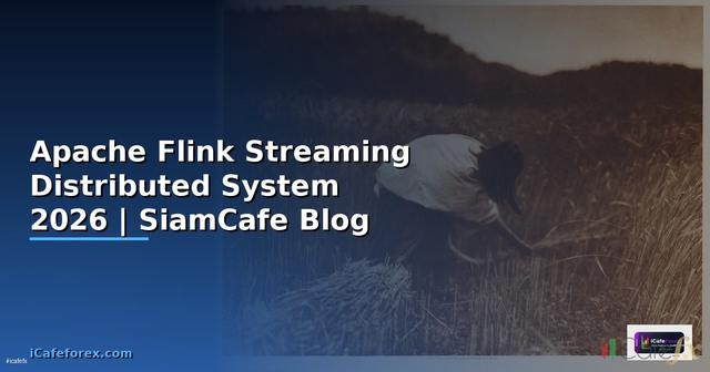 Apache Flink Streaming Distributed System