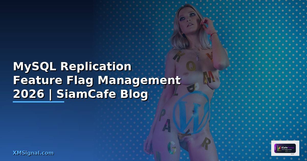 MySQL Replication Feature Flag Management