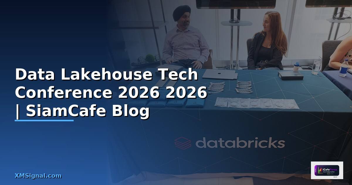 Data Lakehouse Tech Conference 2026 — คู่มือฉบับสมบูรณ์ 2026