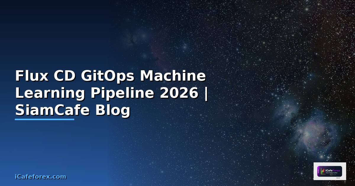 Flux CD GitOps Machine Learning Pipeline